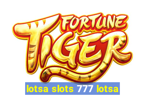 lotsa slots 777 lotsa